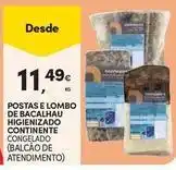 Continente Bom dia Continente - postas e lombo de bacalhau higienizado promoção