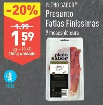 ALDI Pleno Sabor Presunto Fatias Finíssimas 150g promoção