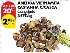 Pingo Doce Ameijoa vietnamita castanha c/casca promoção