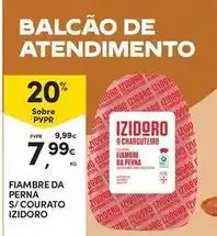 Continente Bom dia Izidoro - fiambre da perna s/ courato promoção