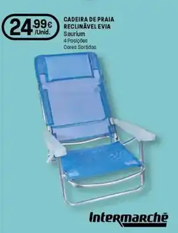 Intermarché Cadeira de praia reclinavel evia Saurium promoção