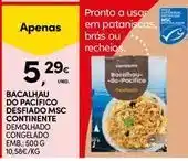 Continente Bom dia Abran congelados - bacalhau do pacificio desfiado msc continente promoção