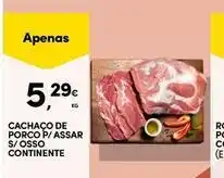 Continente Bom dia Continente - cachaco de porco p/ assar s/ osso promoção