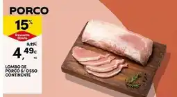 Continente Bom dia Continente - lombo de porco 5/sosso promoção