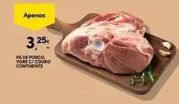 Continente Bom dia Continente - pâ de porco york c/ couro promoção