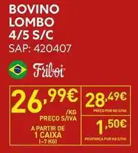 Recheio A+ - bovino lombo 4/5 s/c promoção