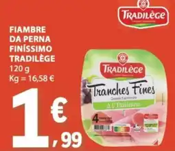 E.Leclerc Fiambre da perna finíssimo tradilège promoção