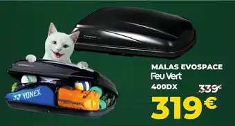 Feu Vert Malas evospace Feu Vert 400dx promoção
