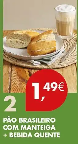 Pingo Doce Pão brasileiro com manteiga + bebida quente promoção