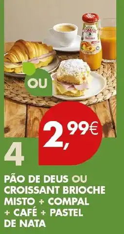 Pingo Doce pão de deus ou croissant brioché misto + compal + café + pastel de nata promoção