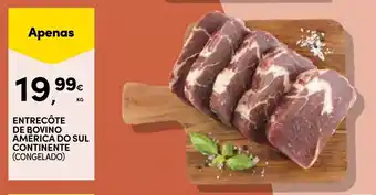 Continente Entrecôte de bovino américa do sul continente (congelado) promoção