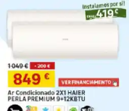 Leroy Merlin Ar Condicionado 2X1 Haier Perla Premium 9+12KBTU promoção