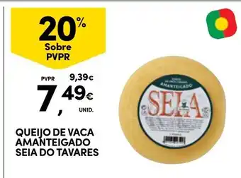 Continente Queijo de vaca amanteigado seia do tavares promoção