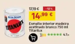 Leroy Merlin Esmalte interior madeira Titanlux promoção