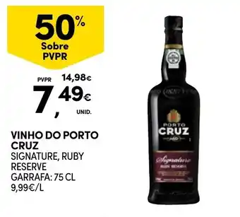 Continente Vinho do porto cruz signature, ruby reserve promoção