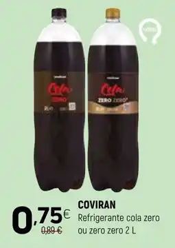 Coviran coviran refrigerante cola zero ou zero zero promoção