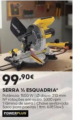 Bricomarché serra ½ esquadria powerplus promoção