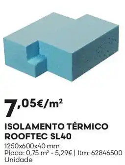 Bricomarché isolamento térmico rooftec sl40 promoção
