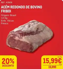 Makro Acém redondo de bovino friboi promoção