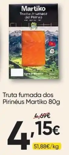 Froiz Truta fumada dos Pirineus Martiko promoção