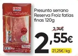 Froiz Presunto serrano reserva froiz fatias finas promoção