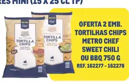 Makro tortilhas chips metro chef sweet chili ou bbq promoção