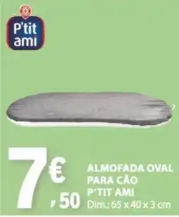 E.Leclerc almofada oval para cão p'tit ami promoção