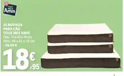 E.Leclerc Almofada para cão tous mes amis promoção