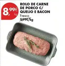 Pingo Doce Rolo de carne de porco c/ queijo e bacon promoção