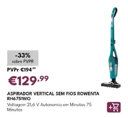 Radio Popular aspirador vertical sem fios rowenta rh6751wo promoção
