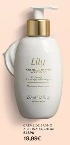 O Boticário Lily creme de banho acetinado promoção