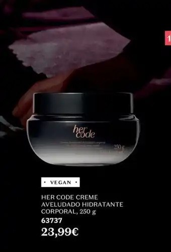 O Boticário her code creme aveludado hidratante corporal promoção