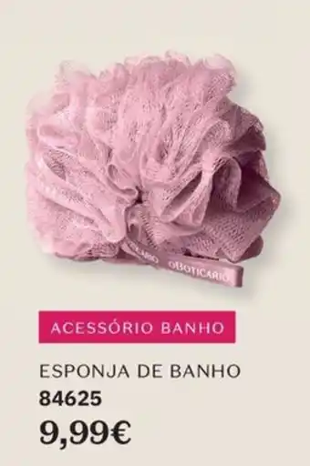 O Boticário esponja de banho oboticario promoção