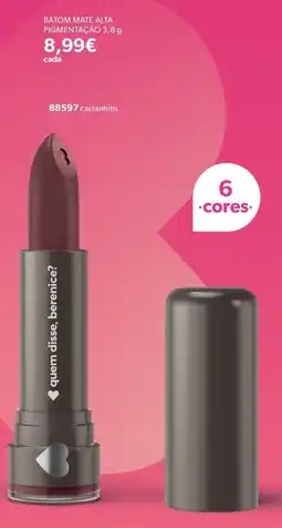 O Boticário quem disse, berenice? batom mate alta promoção