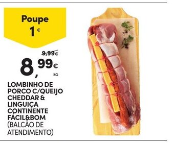 Continente Lombinho de Porco C/Queijo Cheddar & Linguica Continente Fácil&BOM promoção