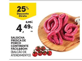 Continente Salsicha Fresca de Porco Continente Fácil&Bom promoção