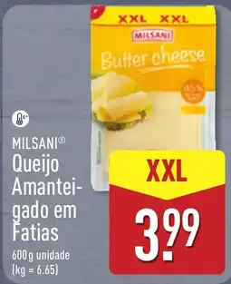 ALDI Milsani queijo amanteigado em fatias promoção