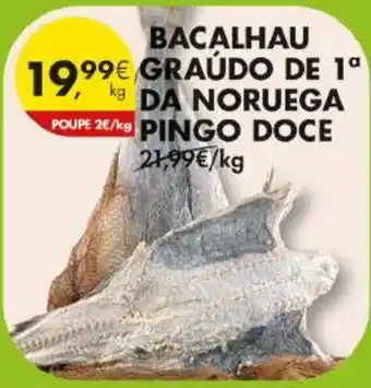 Pingo Doce Bacalhau graúdo de 1ª da noruega pingo doce promoção