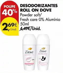 Pingo Doce Desodorizantes roll on dove powder soft/ fresh care 0% alumínio promoção