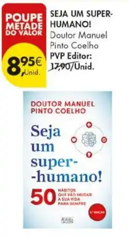 Pingo Doce Seja um super-humano! Doutor Manuel Pinto Coelho promoção
