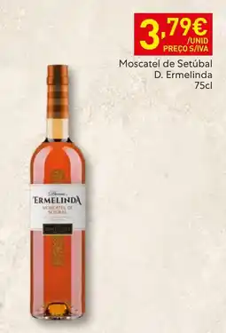 Recheio Dona ermelinda moscatel de setúbal promoção
