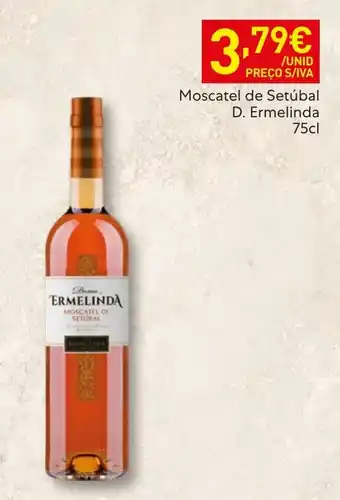 Recheio Dona ermelinda moscatel de setúbal promoção