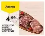 Continente Bom dia Continente - costeletas mista de porco promoção