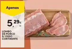 Continente Bom dia Continente - lombo de porco s/osso promoção