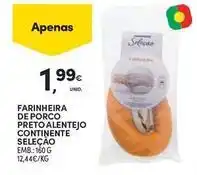 Continente Bom dia Seleção du chef - farinheira de porco preto alentejo continente promoção