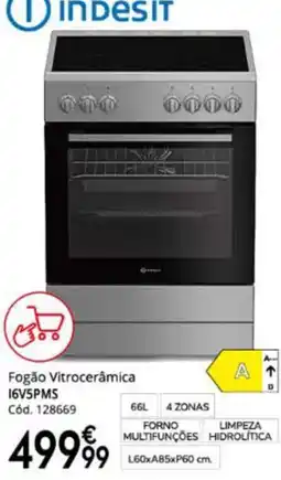 Conforama Indesit fogão vitrocerâmica i6v5pms promoção