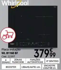 Conforama Whirlpool Placa Indução WL B1160 BF promoção