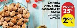 Pingo Doce Ameijoa vietnamita castanha c/casca promoção