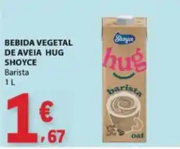 E.Leclerc Bebida vegetal de aveia hug shoyce barista promoção