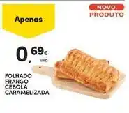 Continente Bom dia Folhado frango cebola caramelizada promoção